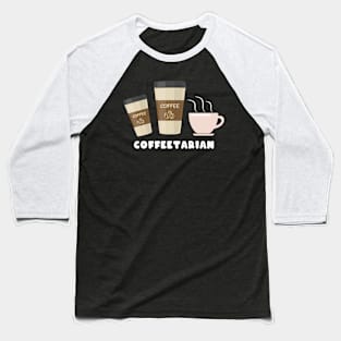 Coffeetarian - Funny Coffee Saying Baseball T-Shirt